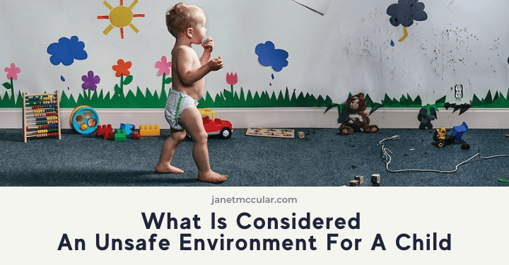 What Is Considered an Unsafe Environment for A Child